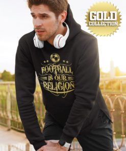 Mikina Football Is Our Religion GOLD COLLECTION